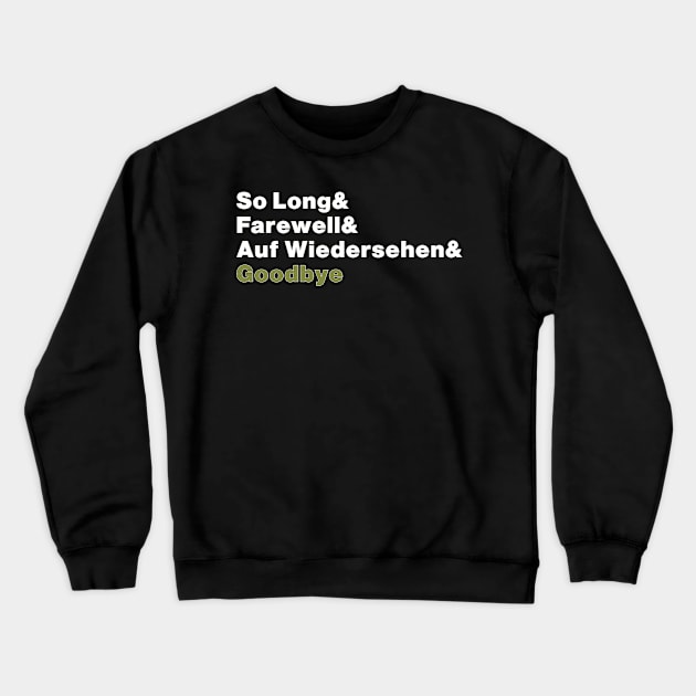 So Long Crewneck Sweatshirt by baranskini